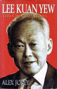 Lee kuan yew : the crucial years
