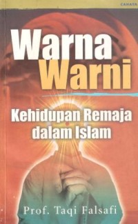Warna-warni : kehidupan remaja dalam Islam