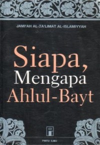 Siapa, mengapa ahlul-bayt ?