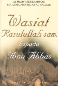 Wasiat Rasulullah SAW kepada Ibnu Abbas