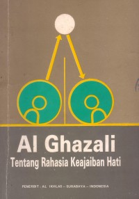 Image of Pandangan Al ghazali tentang rahasia keajaiban hati
