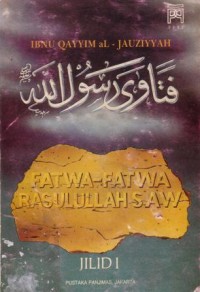 Fatwa-fatwa rasulullah saw (jilid I)