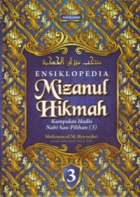 Ensiklopedia mizanul hikmah : kumpulan hadis nabi saw pilihan (3)