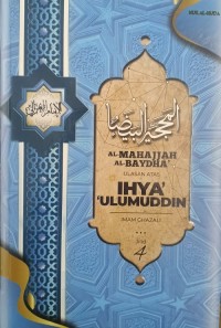 Image of AL-MAHAJJAH AL-BAYDHA' ; ULASAN IHYA' 'ULUMUDDIN JILID 4