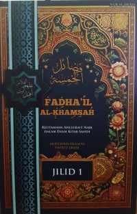 Fadha'il Al-Khamsah: Keutamaan Ahlulbait Nabi Dalam Enam Kitab Sahih (Jilid 2)