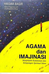 Image of Agama dan Imajinasi: Menjelajahi Kedalaman dan Kelapangan Spiritual