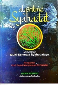Image of Algoritme Syahadat: Menyingkap Multisemesta Syahadatayn