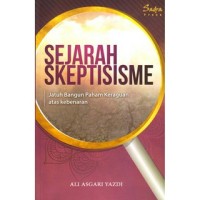 Sejarah skeptisisme: jatuh bangun paham keraguan atas kebenaran