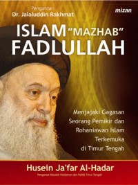 Islam Mazhab Fadlullah: menjajaki gagasan seorang pemikir dan rohaniawan Islam terkemuka di Timur Tengah