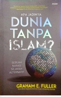 Image of Apa Jadinya Dunia Tanpa Islam?
