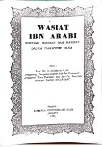 Image of Wasiat Ibn Arabi: Kupasan Hakekat dan Ma'rifat dalam Tasawwuf Islam