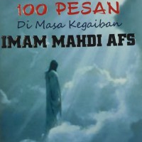 Image of 100 Pesan di masa kegaiban imam Mahdi AFS