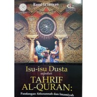 Image of Isu-isu dusta seputar tahrif al-quran : pandangan ahlusunnah dan imamiyah