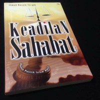 Image of Keadilan sahabat : sketsa politik islam awal