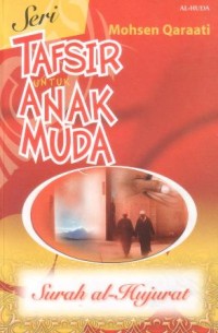 Image of Seri tafsir untuk anak muda : surah al-Hujurat