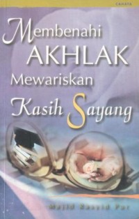 Image of Membenahi akhlak mewariskan kasih sayang