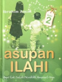 Image of Asupan ilahi (2) : agar tak salah mendidik amanat-Nya