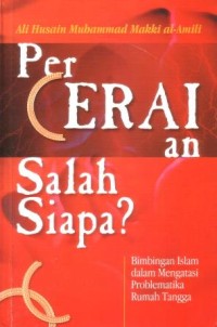 Image of Perceraian salah siapa? : bimbingan Islam dalam mengatasi problematika rumah tangga
