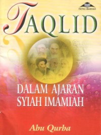 Image of Taqlid : dalam ajaran syiah imamiah