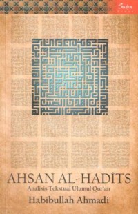 Image of Ahsan al-Hadits : analisis tekstual ulumul Qur'an