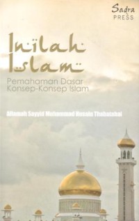 Image of Inilah Islam : pemahaman dasar konsep-konsep Islam