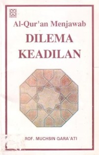 Image of Al-Qur'an menjawab : dilema keadilan
