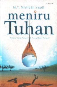 Image of Meniru Tuhan : antara 'yang terjadi' dan 'yang mesti terjadi'