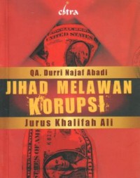 Image of Jihad melawan korupsi : jurus khalifah Ali