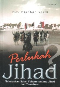Image of Perlukah jihad ? : meluruskan salah paham tentang jihad dan terorisme