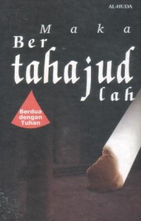 Image of Maka bertahajudlah : berdua dengan Tuhan