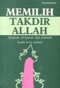 Image of Memilih takdir Allah : menurut Al-Qur'an dan Sunnah