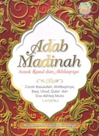 Image of Adab madinah : sosok Rasul dan akhlaknya