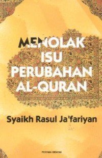Image of Menolak isu perubahan Al-Qur'an