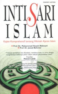 Image of Intisari Islam : kajian komprehensif tentang hikmah ajaran Islam