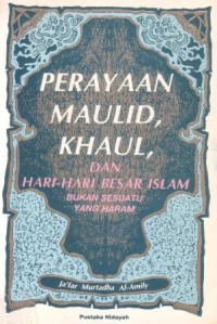 Image of Perayaan maulid, khaul, dan hari-hari besar Islam bukan sesuatu yang haram