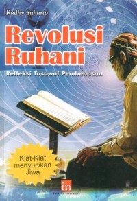 Image of Revolusi ruhani : refleksi tasawuf pembebasan, kiat-kiat menyucikan jiwa