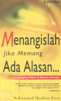 Image of Menangislah jika memang ada alasan : mengungkap makna dan rahasia air mata
