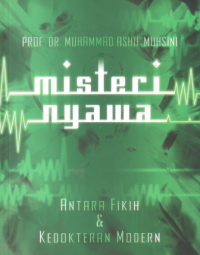 Image of Misteri nyawa : antara fikih dan kedokteran modern