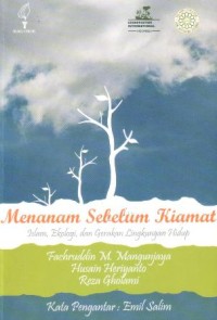 Image of Menanam sebelun kiamat : islam, ekologi dan gerakan lingkungan hidup