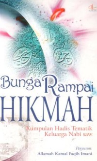 Image of Bunga rampai hikmah : kumpulan hadis tematik keluarga Nabi SAW