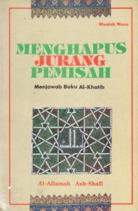 Image of Menghapus jurang pemisah : menjawab buku Al-Khatib