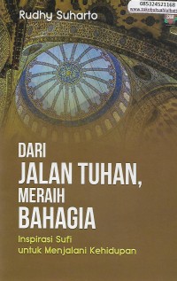Image of Dari jalan tuhan meraih bahagia: Inspirasi sufi untuk menjalani kehidupan