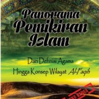 Image of Panorama pemikiran islam : dari definisi agama hingga konsep wilayat al-faqih (buku kedua)