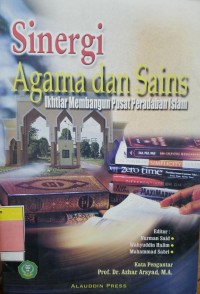 Image of Sinergi agama dan sains : ikhtiar membangun pusat peradaban islam