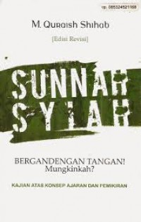 Image of Sunnah-syiah bergandengan tangan!mungkinkah? : kajian atas konsep ajaran dan pemikiran
