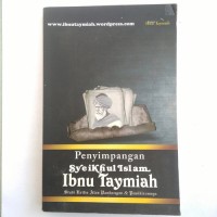 Image of Penyimpangan syaikhul islam ibnu taymiah : studi kritis atas pandangan dan pemikirannya