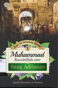 Image of seri 14 teladan abadi : Muhammad rasulullah saw sang adiinsan